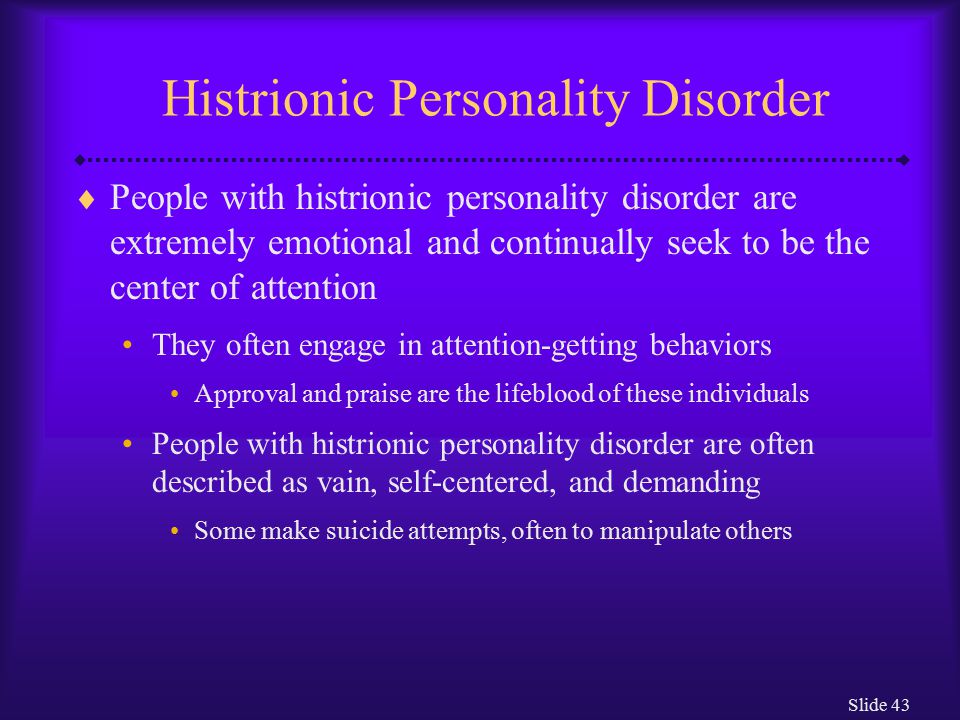 Everything you need to know about histrionic personality disorder